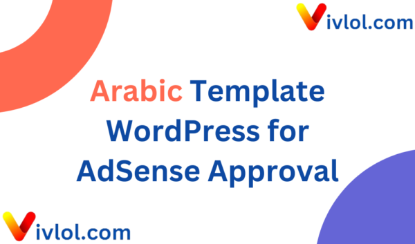 The Ultimate Arabic Template WordPress for AdSense Approval: Your Path to Success